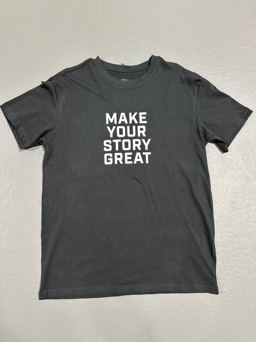 MAKE YOUR STORY GREAT T-SHIRT